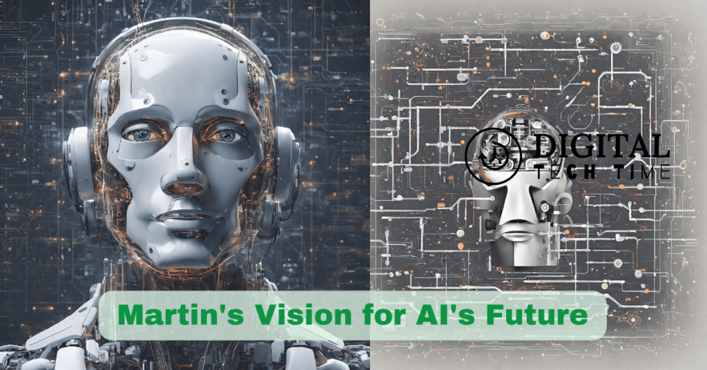 Martin'S Vision For Ai'S Future