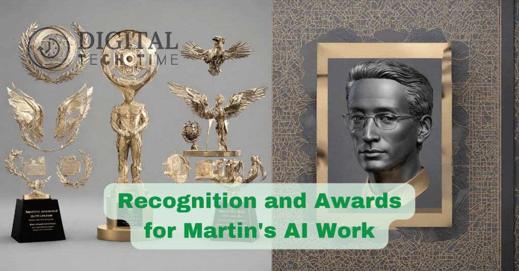 Recognition And Awards For Martin'S Ai Work