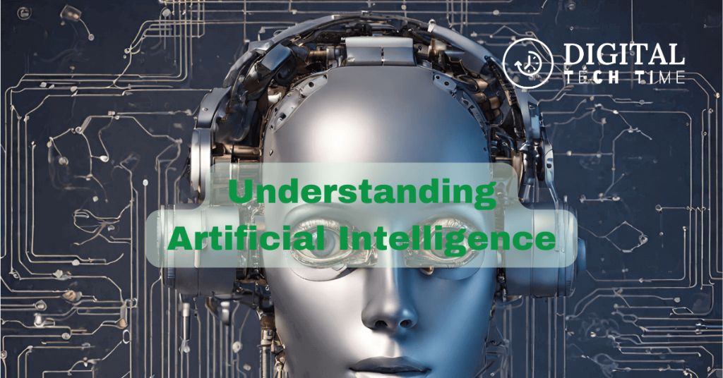 Understanding Artificial Intelligence