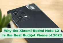 Why The Xiaomi Redmi Note 12 Is The Best Budget Phone Of 2023