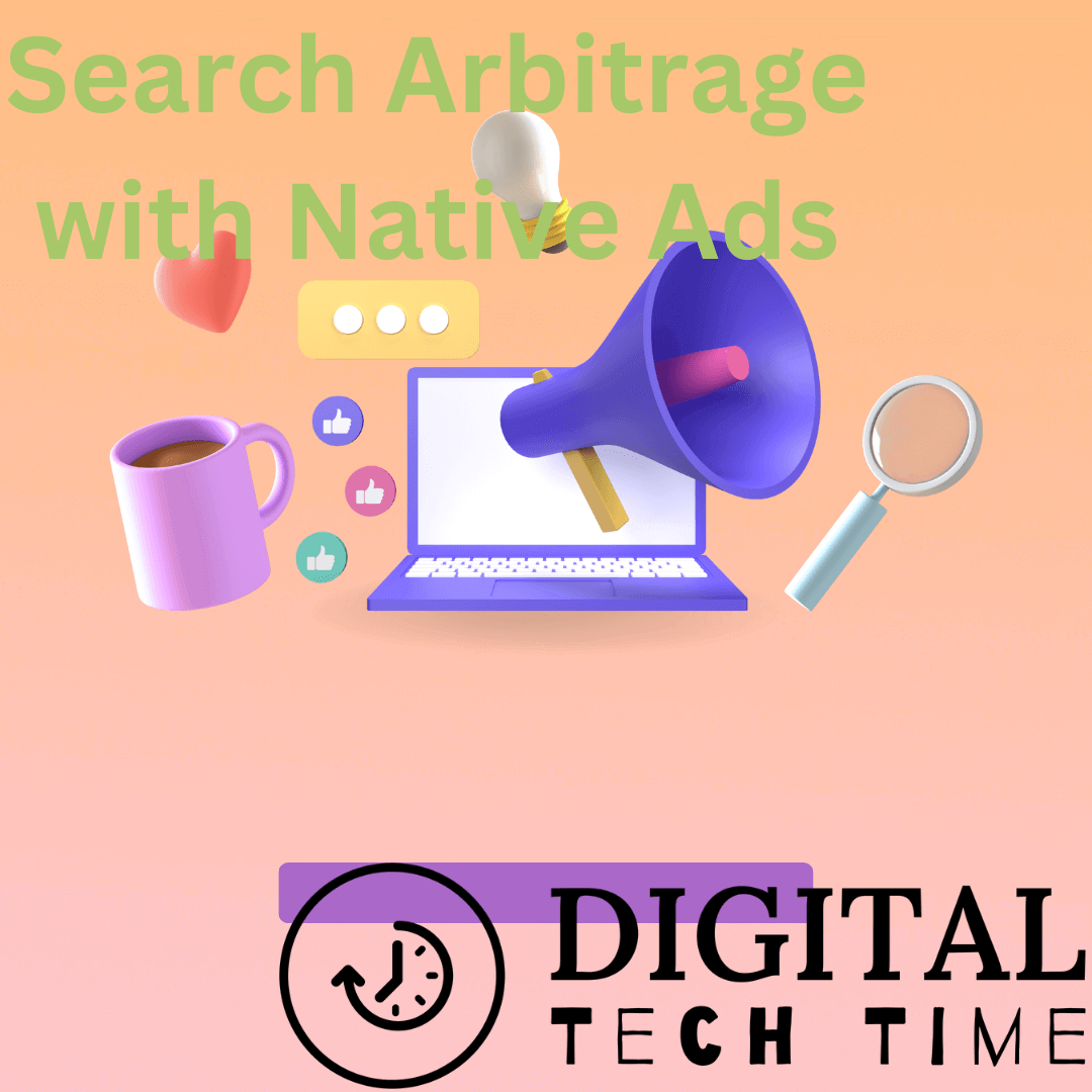 Search Arbitrage With Native Ads: Maximizing Your Ad Revenue