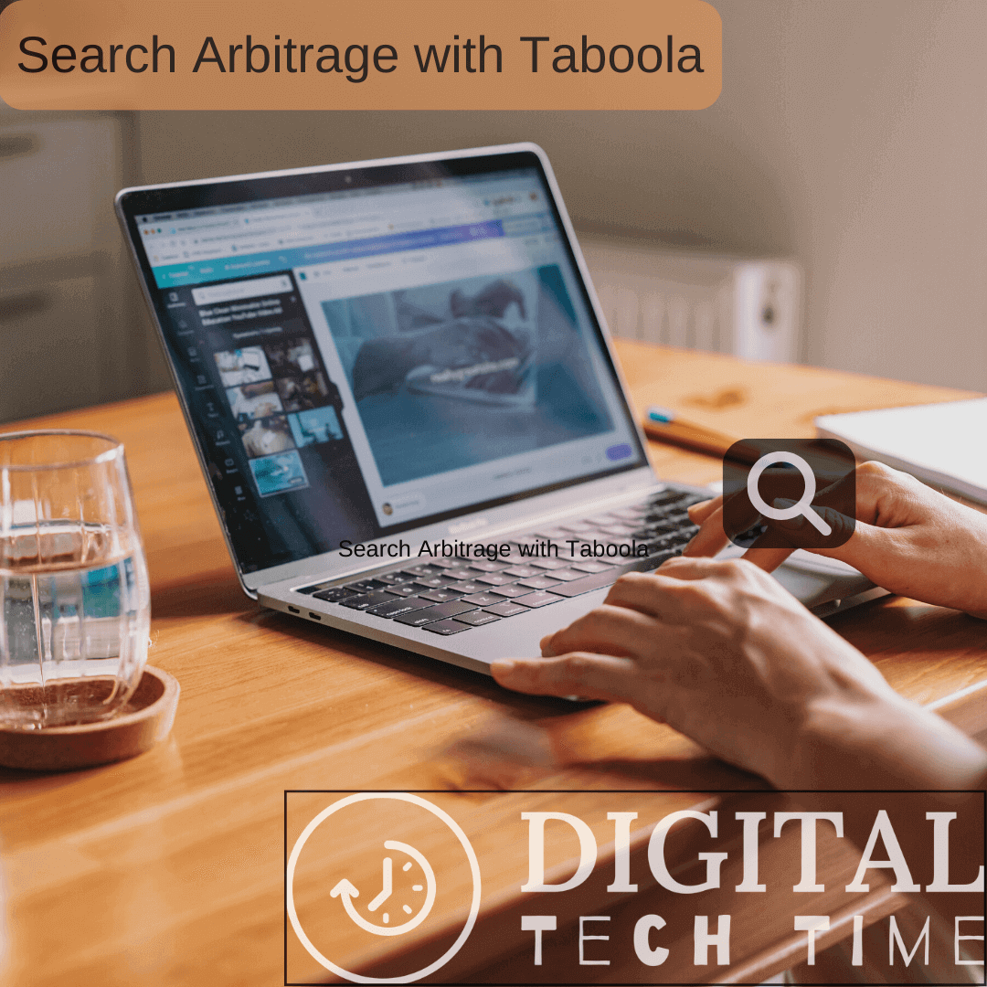 Search Arbitrage With Taboola: Maximizing Profits With Native Advertising