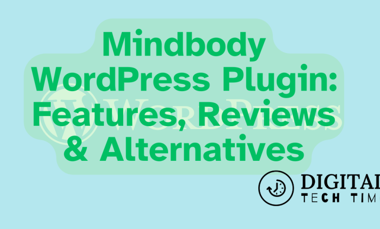 Mindbody Wordpress Plugin: Features, Reviews &Amp; Alternatives