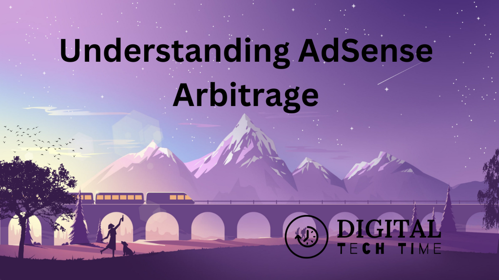 Adsense Arbitrage Method: A Step-By-Step Guide To Monetizing Your Website