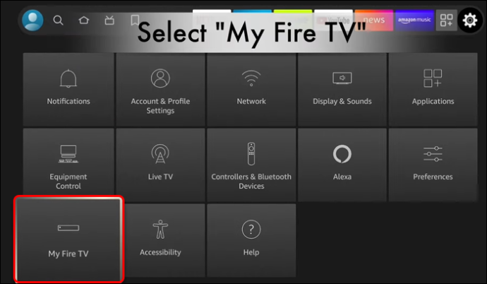 Select &Quot;My Fire Tv&Quot; Or &Quot;Device&Quot; (Depending On Your Firestick Model)