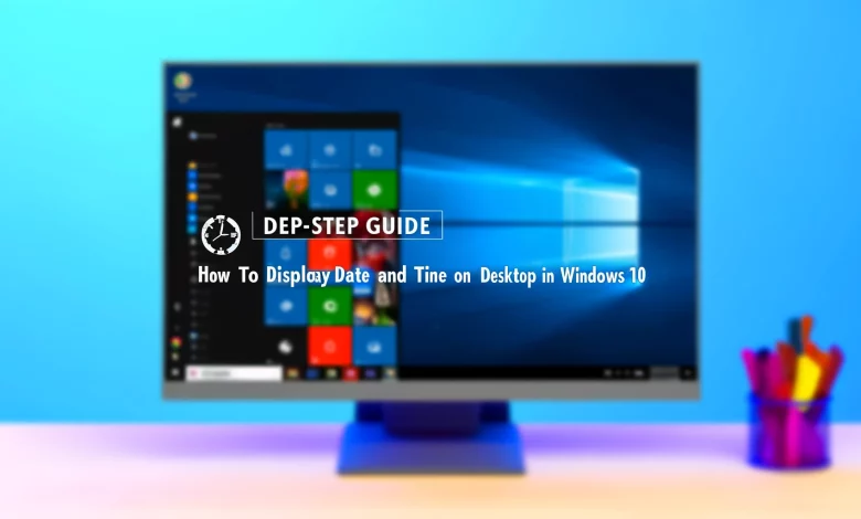 Display Date And Time On Desktop In Windows 10