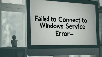 Troubleshooting Guide: How To Fix &Quot;Failed To Connect To Windows Service&Quot; Error