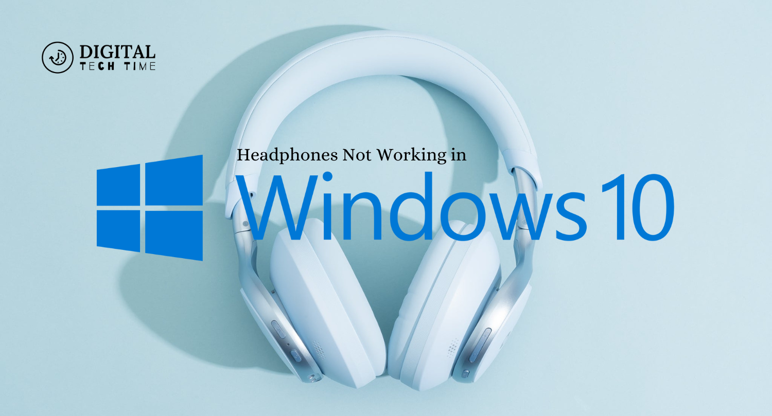 Headphones Not Working In Windows 10