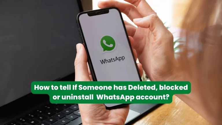 5 Signs To Identify If Someone Has Uninstalled Whatsapp On Their Device