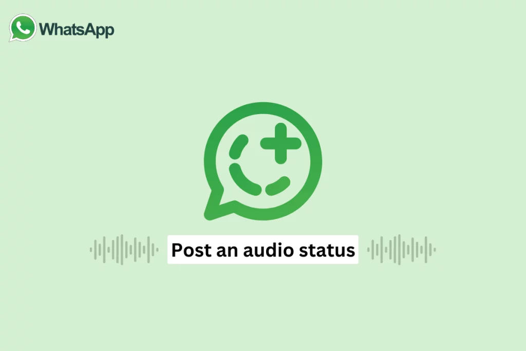 The Ultimate Guide: How To Post A Whatsapp Audio Status