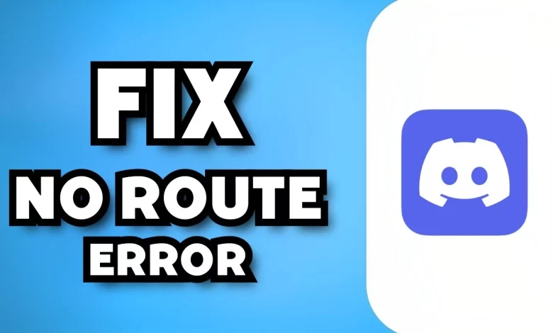 How To Fix No Route Error On Discord