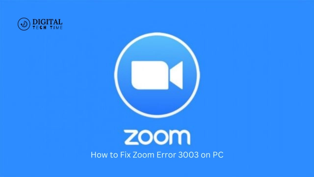 How To Fix Zoom Error 3003 On Pc: Full Guide