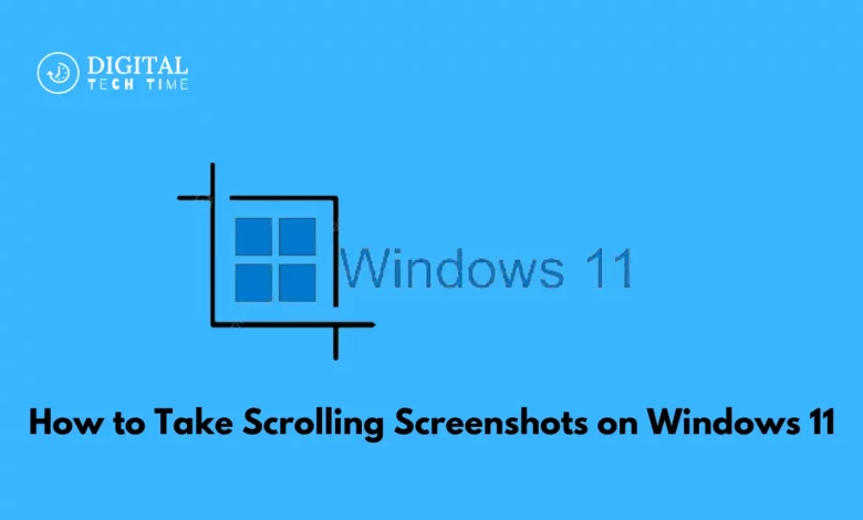 How To Take Scrolling Screenshots On Windows 11