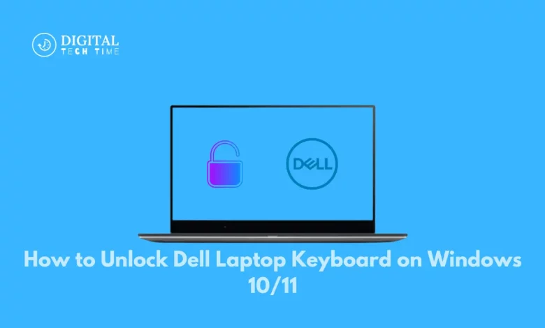 How To Unlock Dell Laptop Keyboard On Windows 10/11