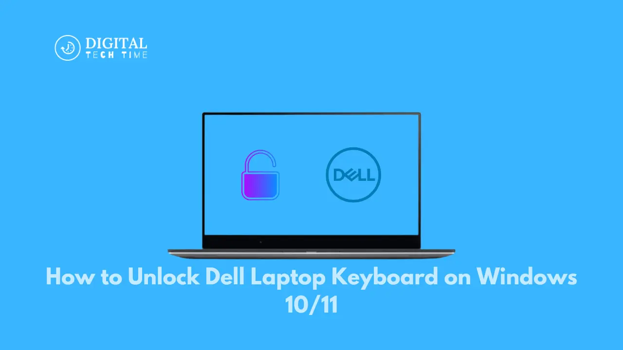 How To Unlock Dell Laptop Keyboard On Windows 10/11