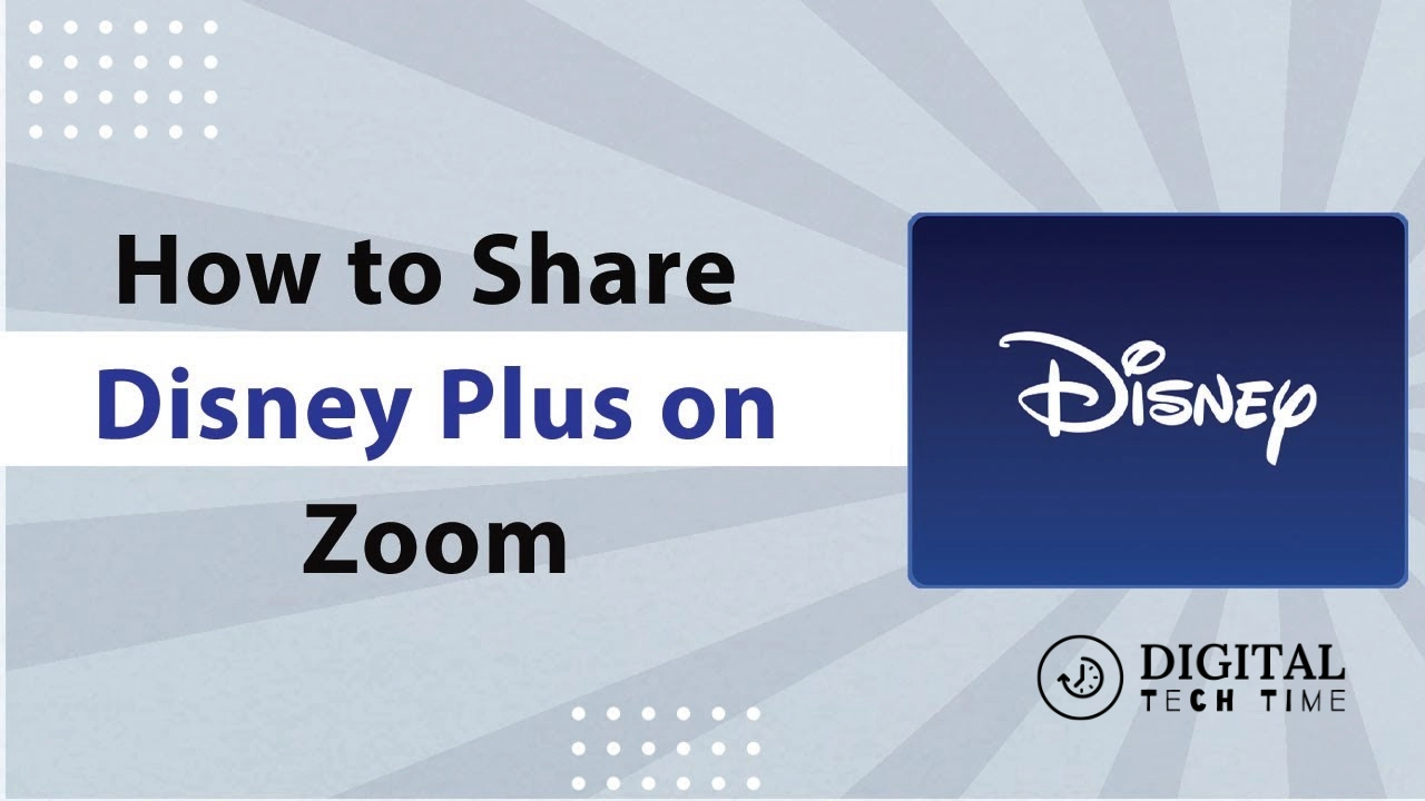 How To Share Disney Plus On Zoom: Easy Steps To Stream Together