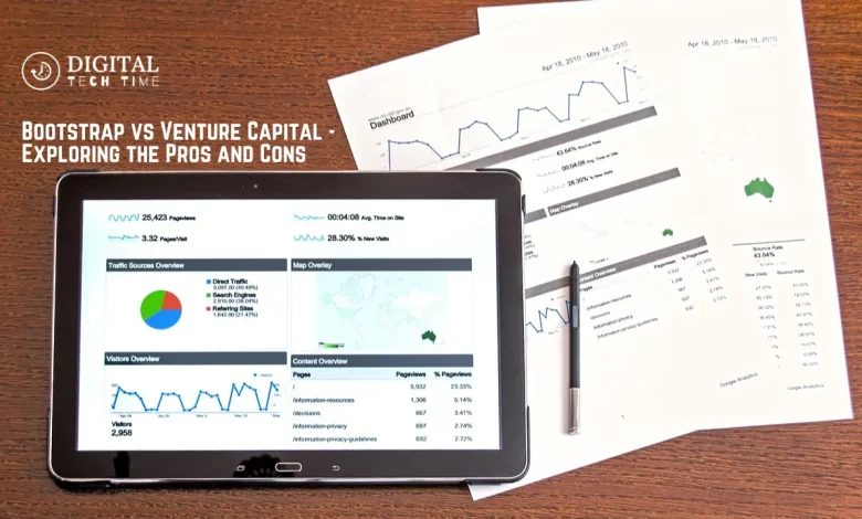 Bootstrap Vs Venture Capital - Exploring The Pros And Cons