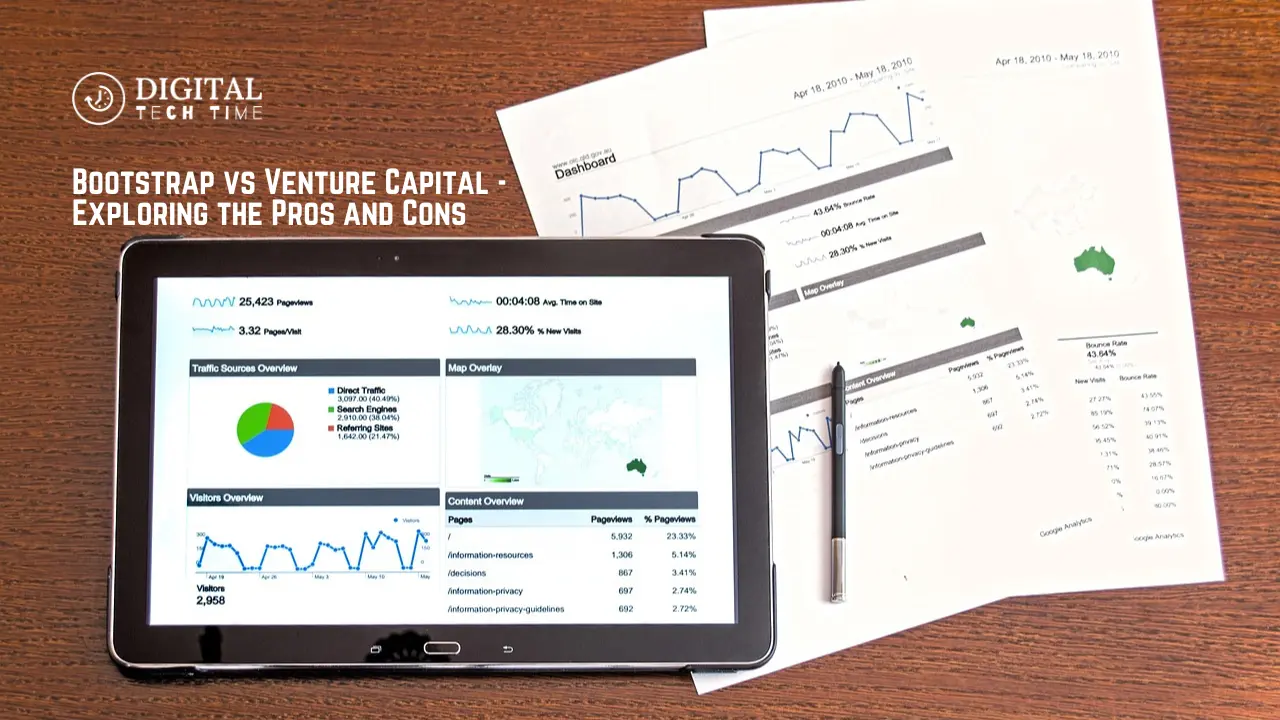 Bootstrap Vs Venture Capital - Exploring The Pros And Cons