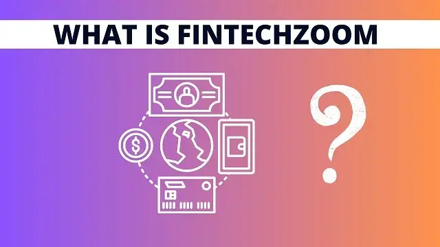 What Is Fintechzoom