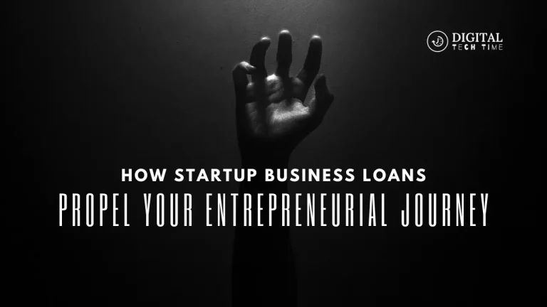 How Startup Business Loans Can Propel Your Entrepreneurial Journey