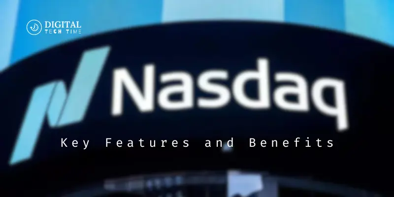 Key Features And Benefits Of Nasdaq Fintechzoom