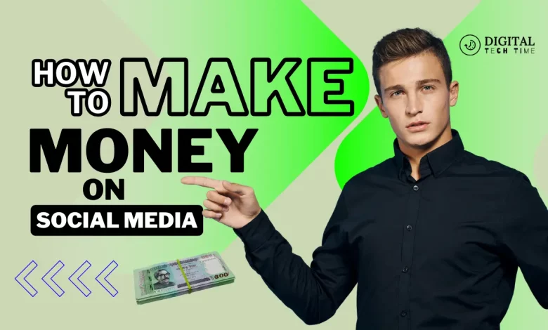 How To Make Money On Social Media