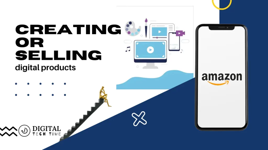 Creating And Selling Your Digital Products