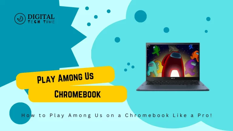 How To Play Among Us On A Chromebook