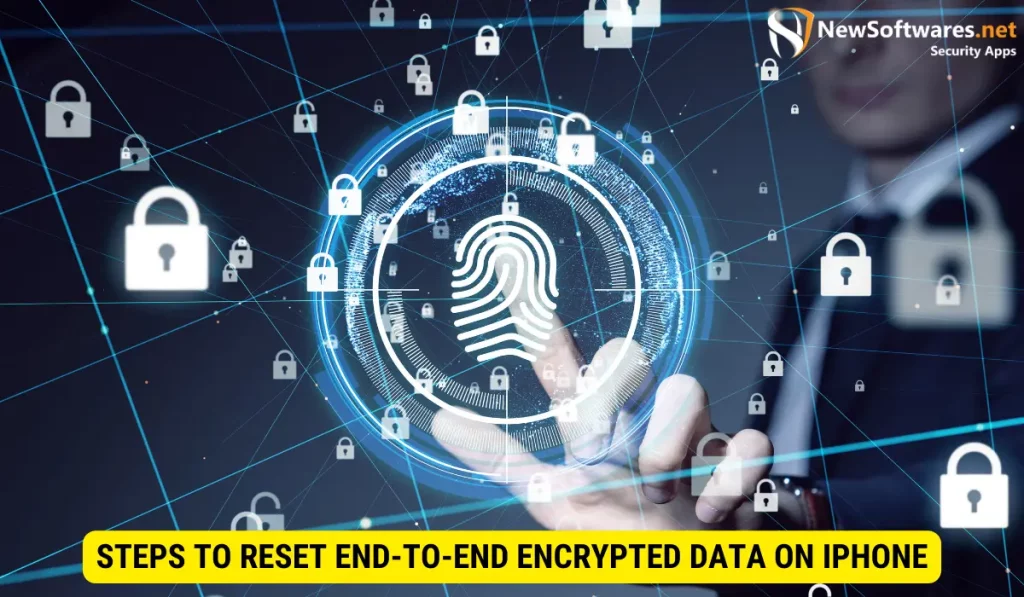 The Ultimate Guide To Reset End-To-End Encrypted Data