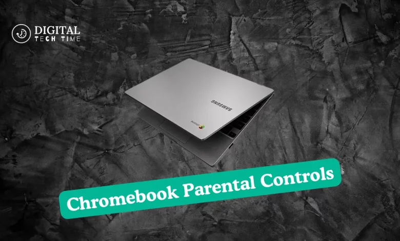 Chromebook Parental Controls