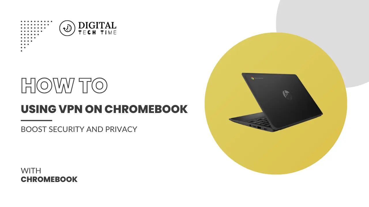 How To Using Vpn On Chromebook