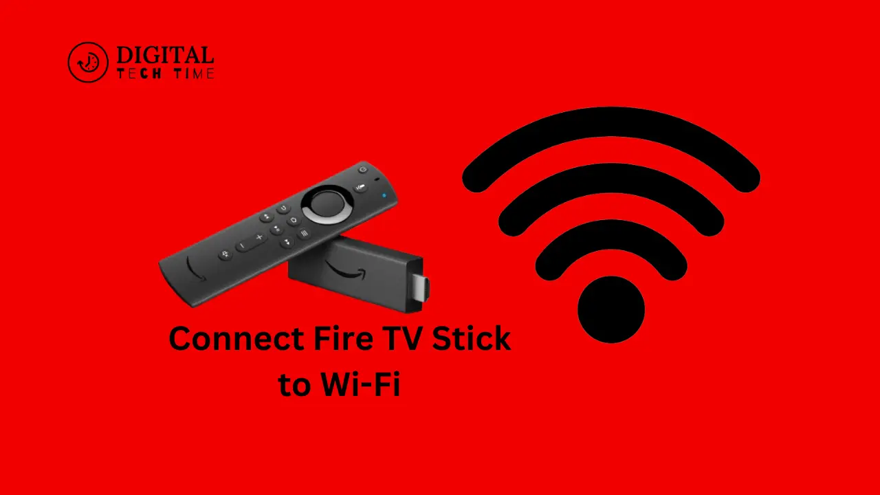 How To Connect Fire Tv Stick To Wi-Fi