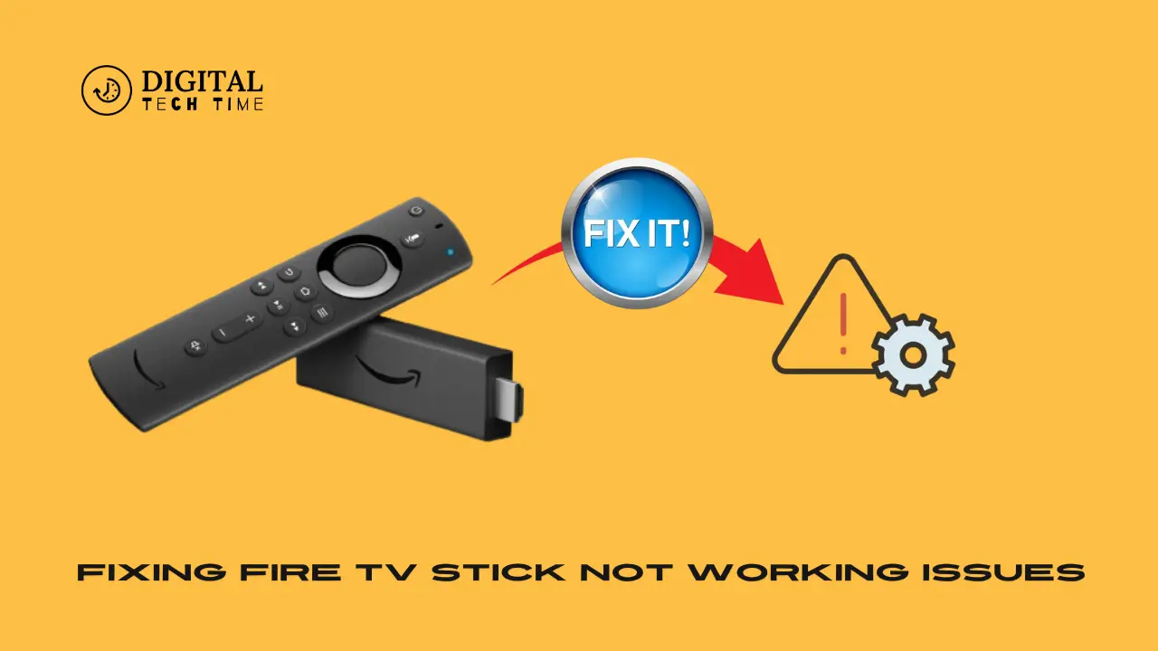 Fixing Fire Tv Stick Not Working Issues