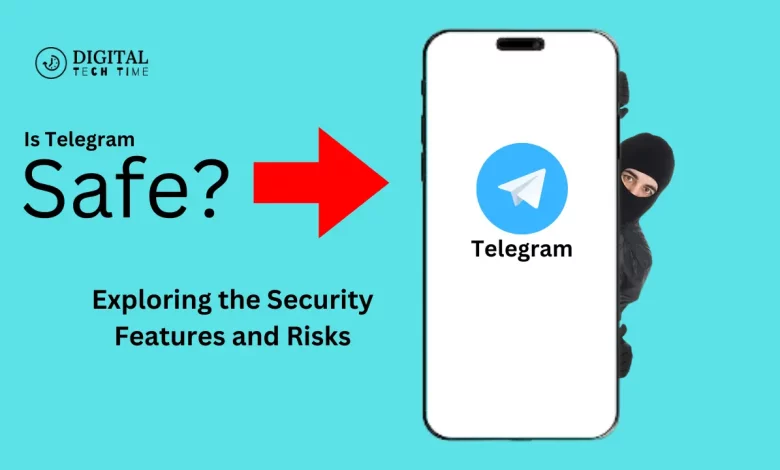 Is Telegram Safe?