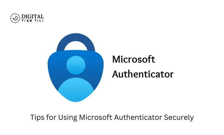 Top Tips For Using Microsoft Authenticator Securely