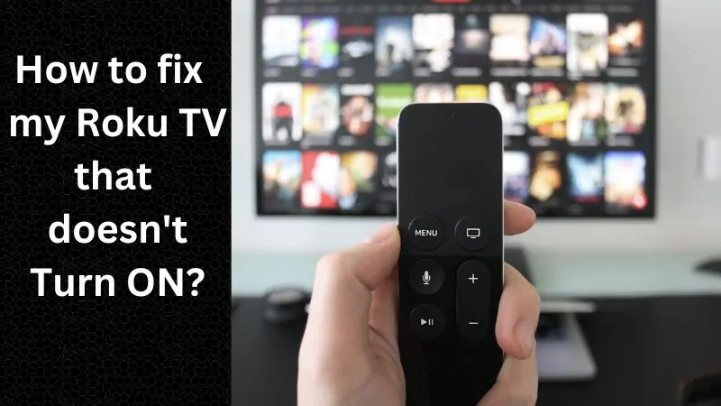 A Step-By-Step Guide On How To Restart Your Roku Tv Roku Tv Won'T Turn On After Restart