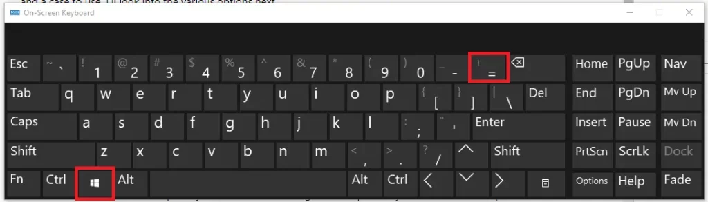 Zoom In By Pressing The Windows Key + Plus (+) On Your Keyboard