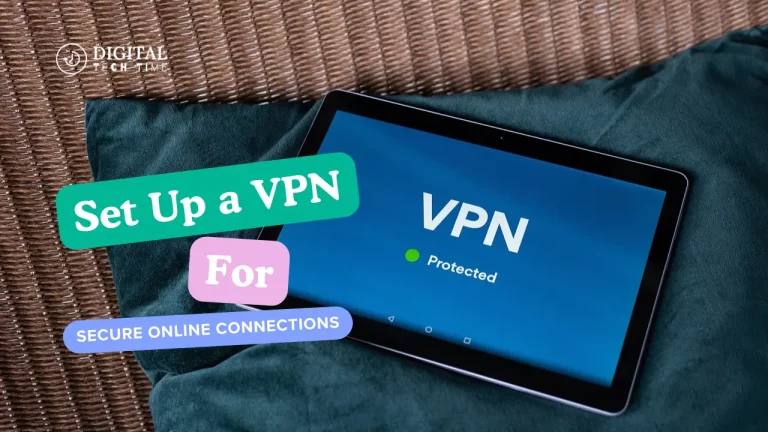 Set Up A Vpn For Secure Online Connections