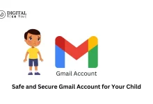 Safe And Secure Gmail Account For Your Child