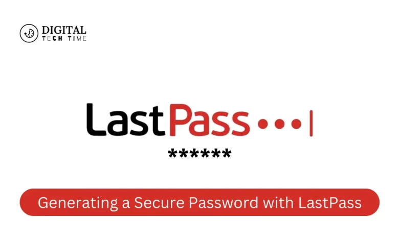 Generating A Secure Password With Lastpass