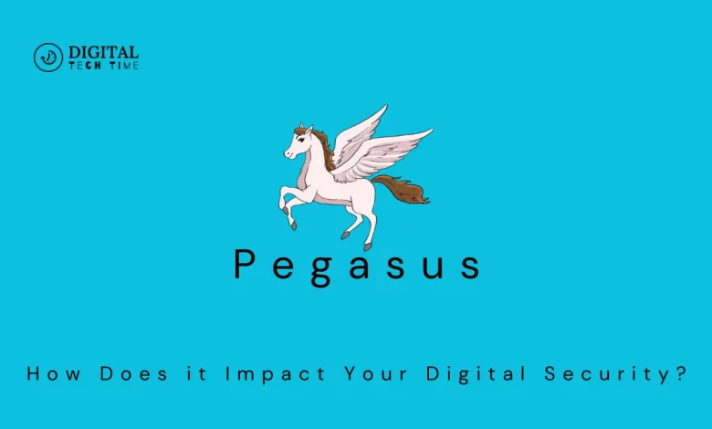 What Is Pegasus And How Does It Impact Your Digital Security?