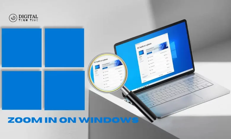How To Zoom In On Windows
