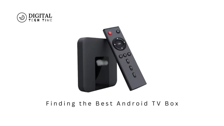 Finding The Best Android Tv Box