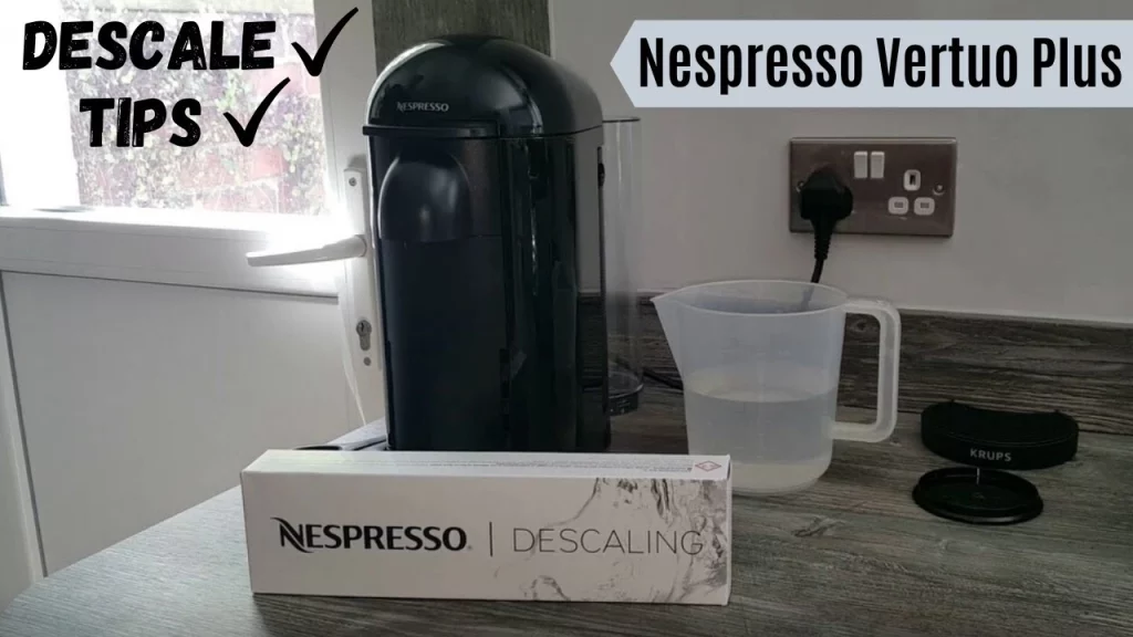 Tips For Descaling Nespresso Vertuo